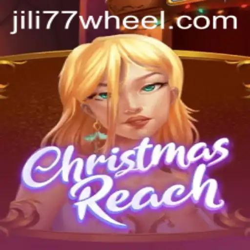 Discover the Magic of ChristmasReach and the Thrills of Jili 77